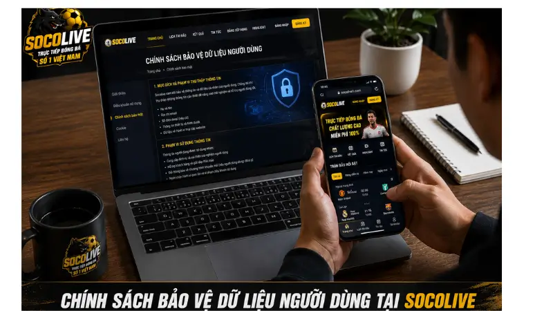 Chính Sách An toàn và bảo riêng tư người dùng Socolive